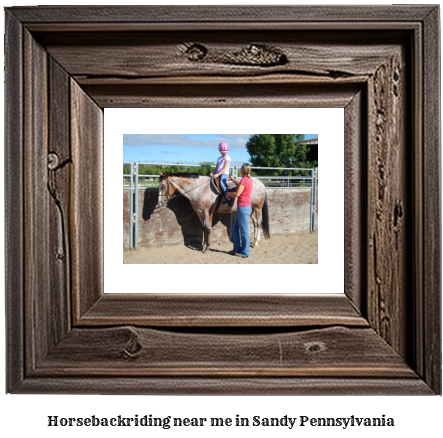 horseback riding near me in Sandy, Pennsylvania